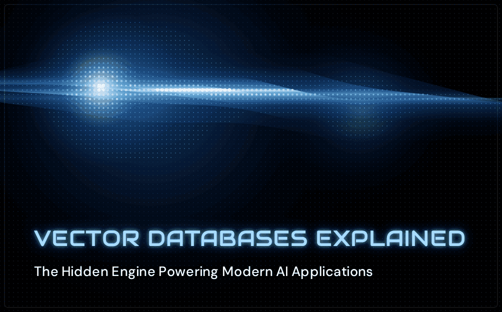 Vector Databases Explained